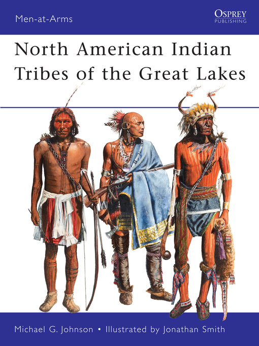 Title details for North American Indian Tribes of the Great Lakes by Michael G Johnson - Available